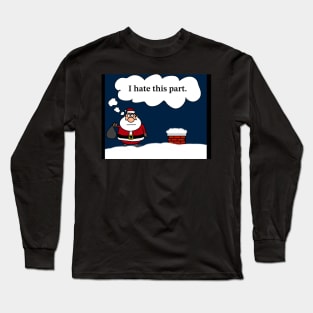 Santa’s Christmas grumbles Long Sleeve T-Shirt